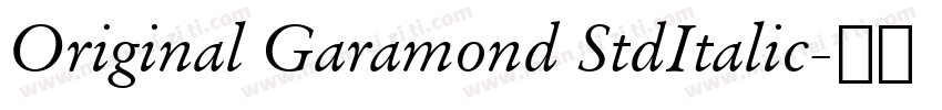Original Garamond StdItalic字体转换 Original Garamond StdItalic字体转换